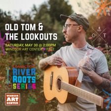 CT River & Roots Concert Series: Old Tom & The Lookouts