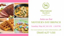 Mother's Day Brunch at the Sheraton Bradley Hotel