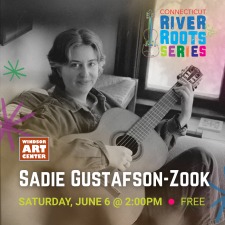 CT River & Roots Concert Series: Sadie Gustafson-Zook
