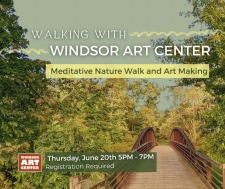 Walking With Windsor Art Center – Meditative Nature Walk and Art Making